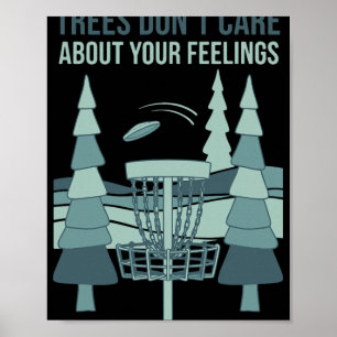 Poster Scène de Disc Golf Trees Dont Care About Your Feel