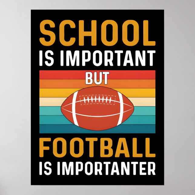 Poster School is Important, Funny American Football  (Devant)