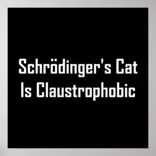 Poster Schrodingers Cat Is Claustrophobes