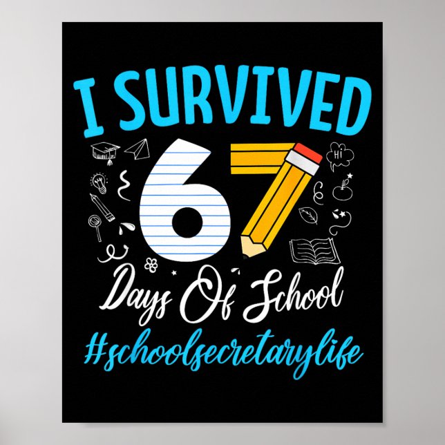 Poster Secretary Survived 67 Days Of School Humor Design  (Devant)