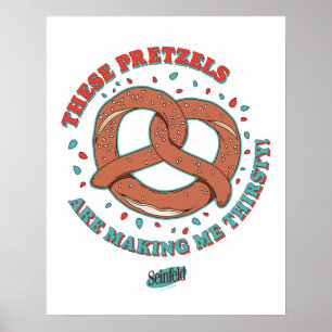 Poster Seinfeld   Ces Pretzels me donnent soif