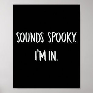 Poster Semble Éffrayant Je suis Amusant Halloween Lover F