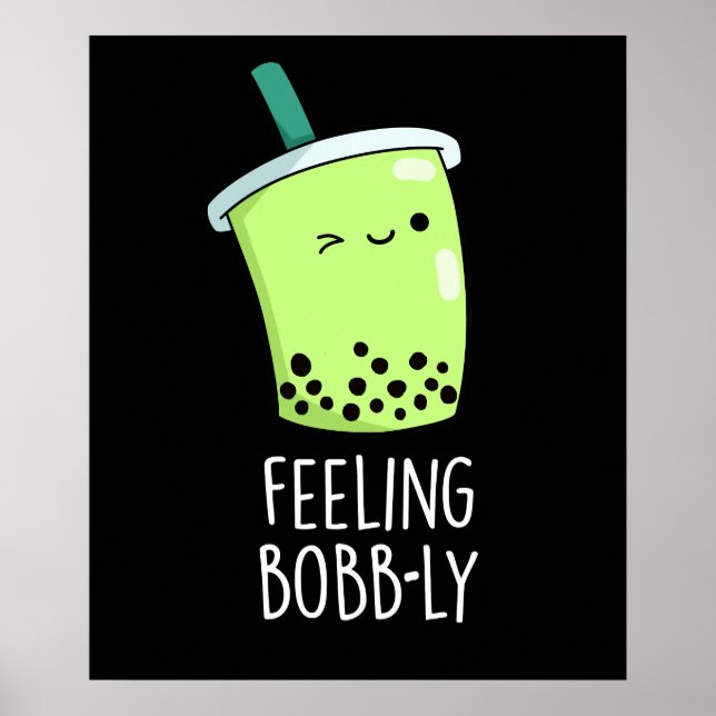 Poster Sentiment Bobb ly drôle Boba Tea Pun Dark BG (Devant)