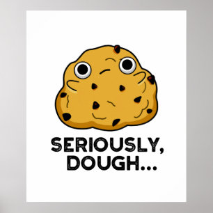 Poster Sérieusement Dough Funny Baking Food Pun