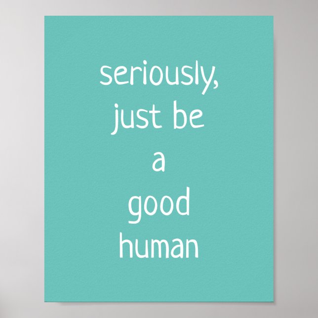 Poster sérieusement être juste un bon humain (Devant)