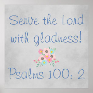 Poster Servir le Seigneur avec Gladness Jolies Fleurs