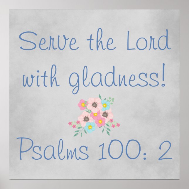 Poster Servir le Seigneur avec Gladness Jolies Fleurs (Devant)