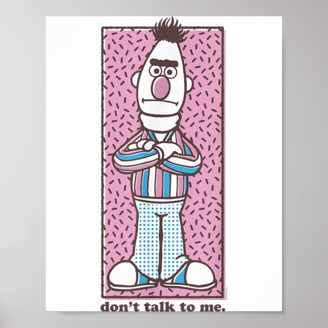 Poster Sesame Street Bert Don't Talk To Me  (Devant)