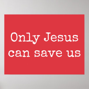 Poster Seul Jésus peut nous sauver Christian Evangile Mes