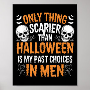Poster Seule chose plus effrayante qu'Halloween est mon p