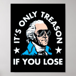 Poster Seule la trahison si vous perdez - 4 juillet drôle