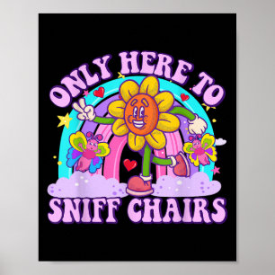 Poster Seulement Ici Pour Sniff Chaise Embarrasser H Inap