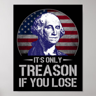 Poster Seulement la trahison si vous perdez 4 juillet Geo