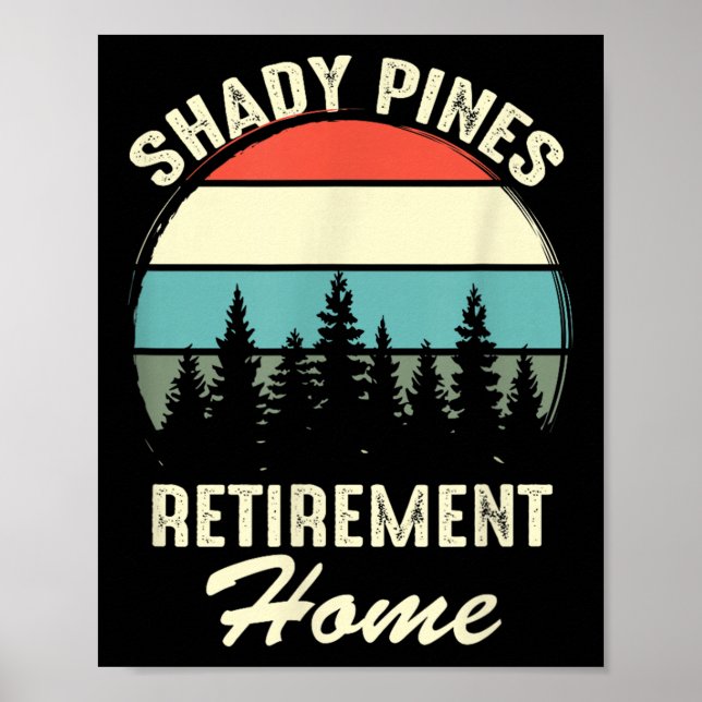 Poster Shady Nes Funny Quote Retirement Day Party Home  (Devant)
