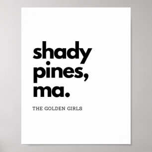 Poster "Shady Pines, Ma" - Citation Classique De Filles D
