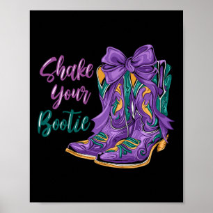 Poster Shake Your Bootie Mardi Gras Cowboy Boot Mardi Gra