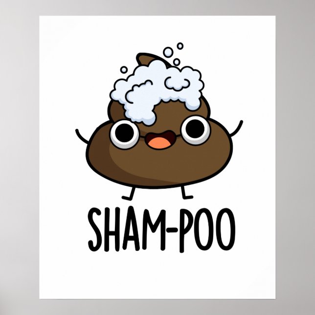 Poster Sham-poo Drôle Poop Avec Shampoo Bubbles Pun (Devant)