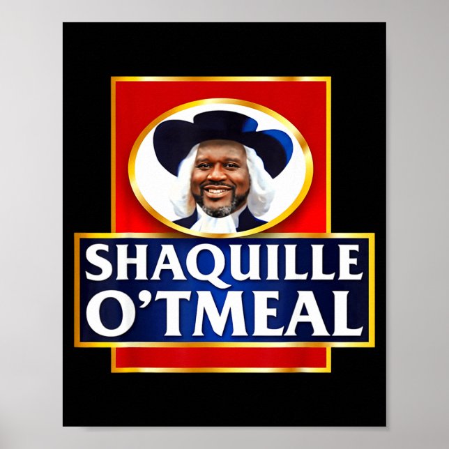 Poster Shaquille Oatmeal Funny Meme  (Devant)