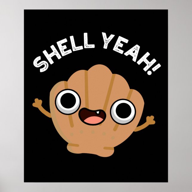 Poster Shell Ouais Funny Seashell Pun Dark BG (Devant)