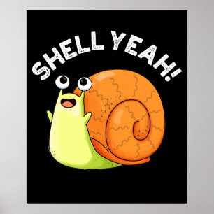 Poster Shell Ouais Funny Snail Pun Dark BG