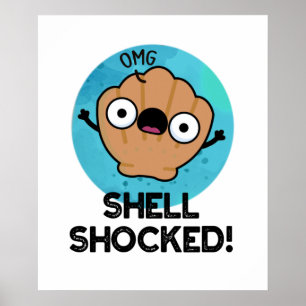 Poster Shell Shocky Funny Seashell Pun