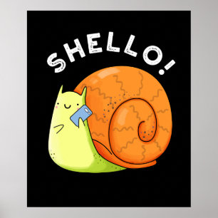 Poster Shello Funny Snail Cellphone Pun Dark BG