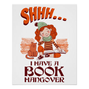 Poster Shhh I have a Book Hangover Funny Bookworm