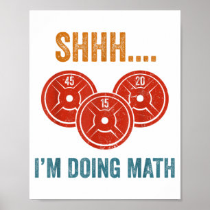 Poster Shhh I'm Doing Math Weight Lifting Gymer Gym Dea