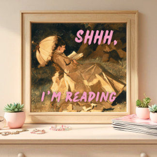 Poster Shhh I'm Reading Print, Maximalist Art, Bookish
