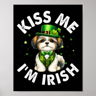 Poster Shih Tzu Amoureux de les chiens Kiss Me Je suis Ir
