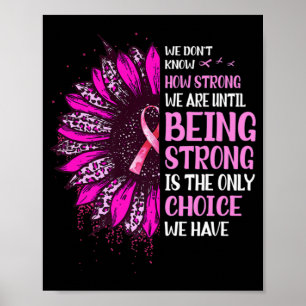 Poster Shing Strong Sunflower Rose Ribbon Breast Cancer A