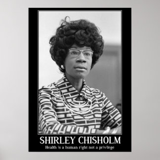 POSTER SHIRLEY CHISHOLM - CITATION D'HISTOIRE NOIRE
