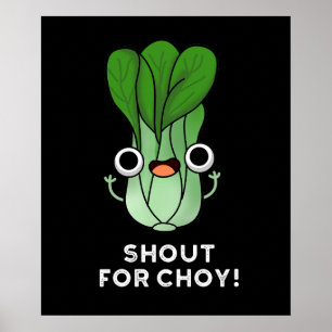 Poster Shout For Chow Funny Veggie Bok Choy Pun Dark BG