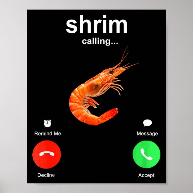 Poster Shrimp Is Calling Funny Meme Mobile Call  (Devant)