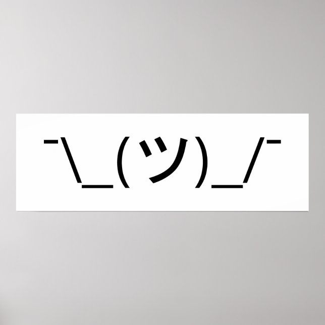 Poster Shrug Emoticon —\_(ツ)_/ Afficher le Kaomoji japona (Devant)