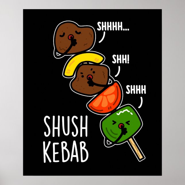 Poster Shush Kebab Funny Food Pun Dark BG (Devant)