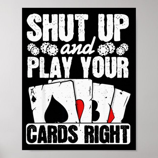 Poster Shut Up And Play Your Cards Right Funny Ker Texas  (Devant)