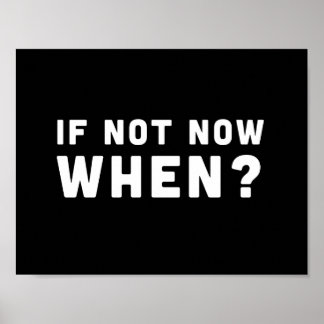 Poster Si Ce N'Est Pas Maintenant, Quand ?