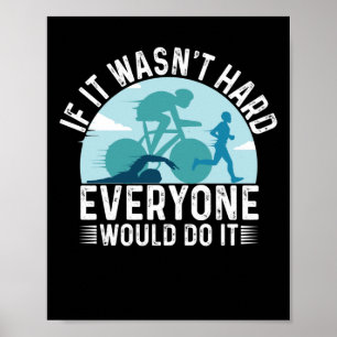 Poster Si ce n'était pas dur Triathlon Everone