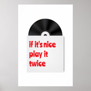 Poster Si c'est sympa, jouez-le deux fois décor vinyle Po