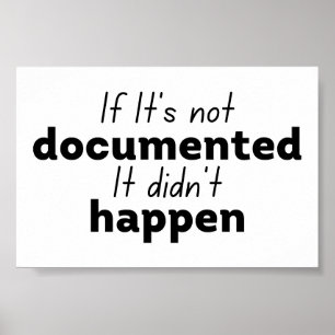 Poster Si elle n'est pas documentée Ça n'est pas arrivé