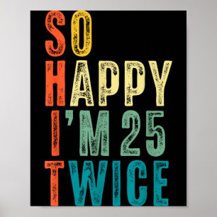Poster Si heureux d'avoir 25 ans deux fois 50e anniversai