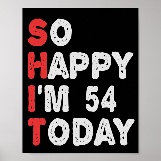 Poster Si heureux que je suis 54e aujourd'hui drôle Idée  (Devant)
