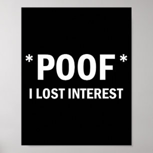 Poster Si j'ai perdu intérêt Citation drôle