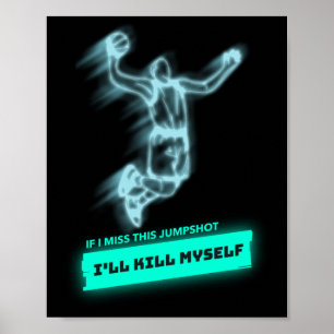 Poster Si je manque ce Jumpshot, je me tuerai 1