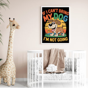 POSTER SI JE NE PEUX PAS APPORTER MON CHIEN, JE NE VAIS P