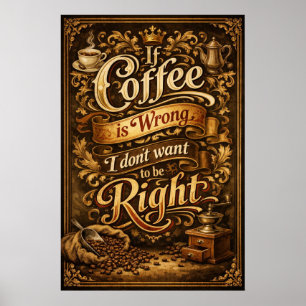 Poster Si le café a tort, typographie vintage ornée Art