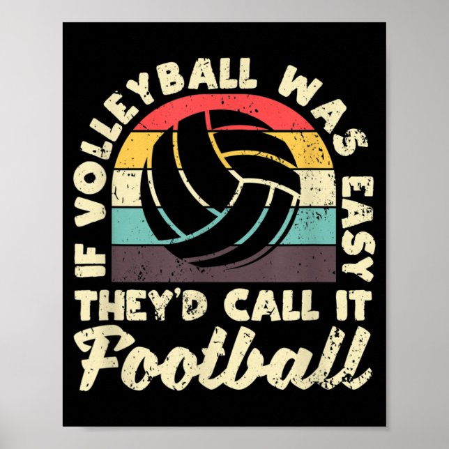 Poster Si le volleyball était facile, ils l'appelleraient (Devant)