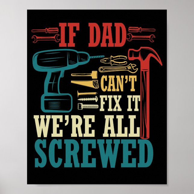 Poster Si papa ne peut pas le réparer, on est tous foutus (Devant)
