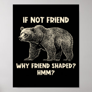 Poster Si pas un ours drôle en forme d'ami qui fait de la